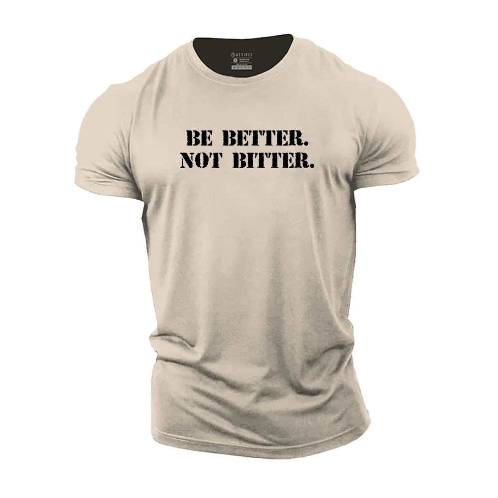 Be Better Cotton T-Shirt