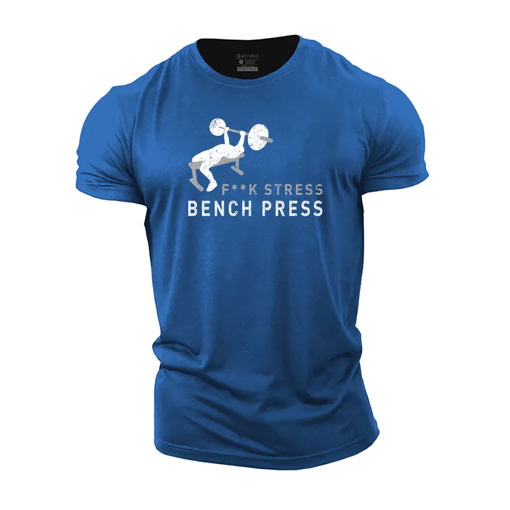 F**k Stress Bench Press Cotton T-Shirt