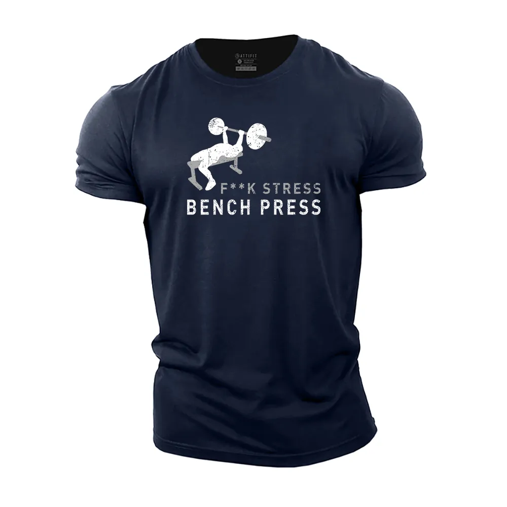 F**k Stress Bench Press Cotton T-Shirt