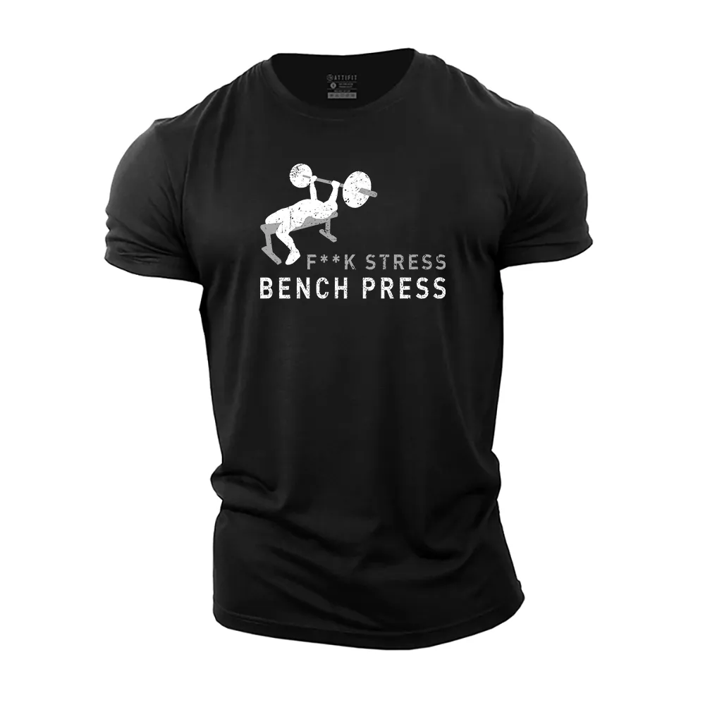 F**k Stress Bench Press Cotton T-Shirt