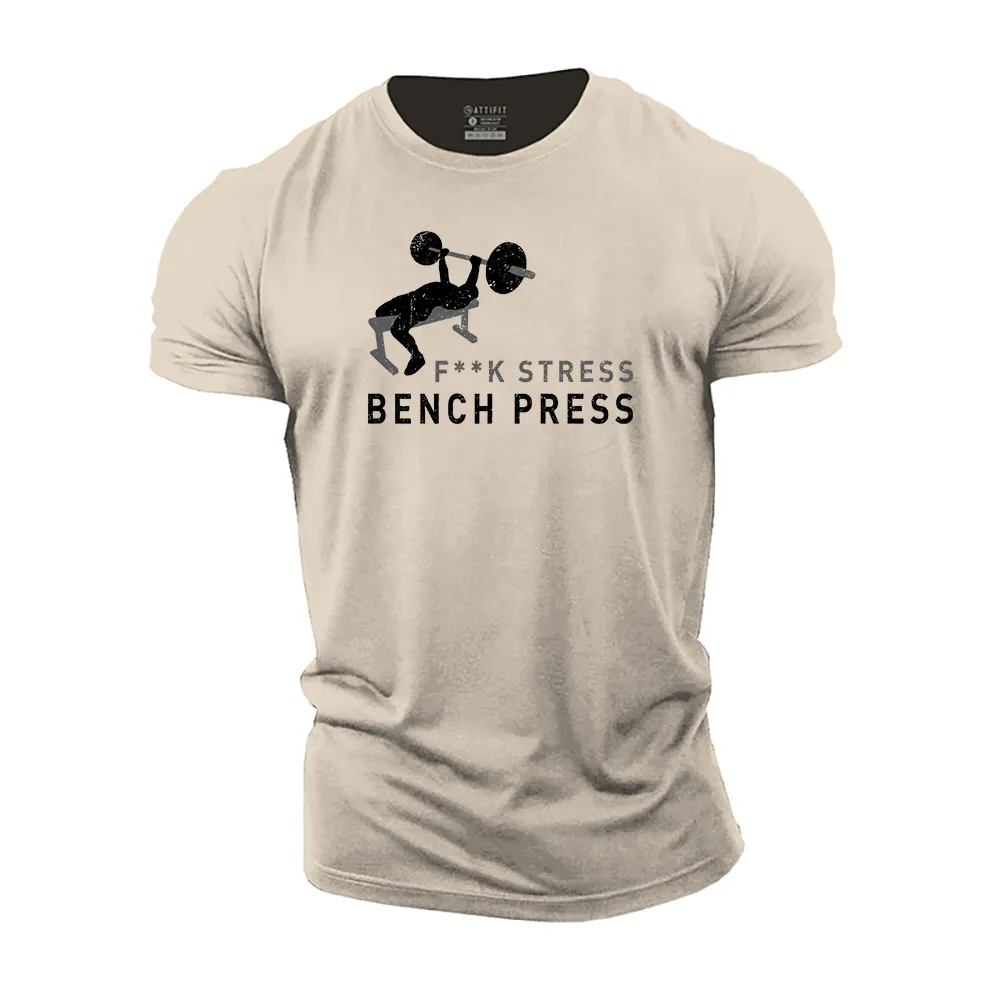 F**k Stress Bench Press Cotton T-Shirt