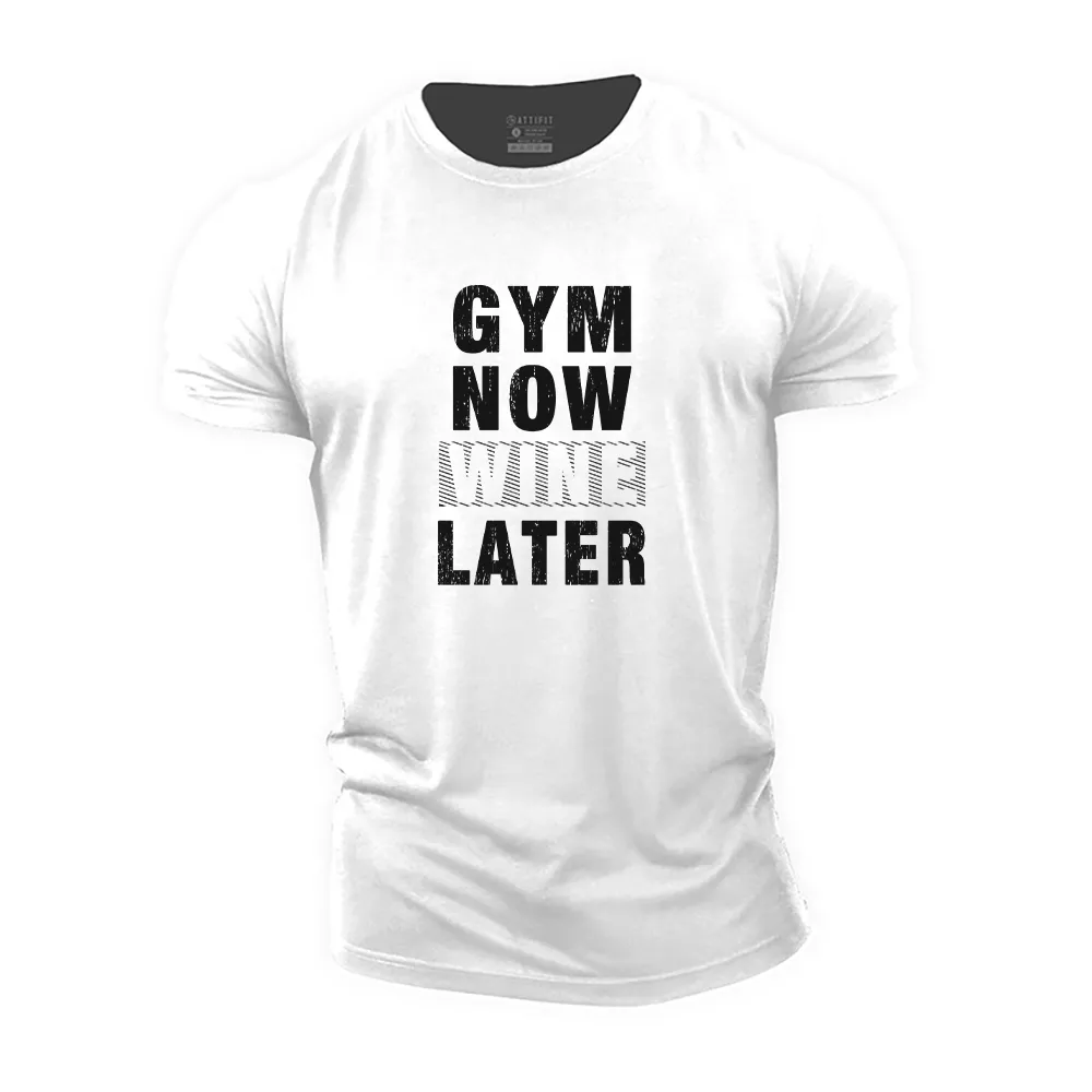 Gym Now Wine Later Cotton T-Shirt