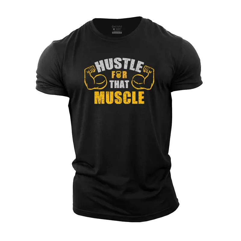 Hustle for That Muscle Cotton T-Shirt
