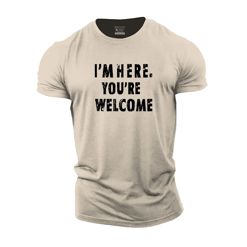 I'm Hear You're Welcome Cotton T-Shirt