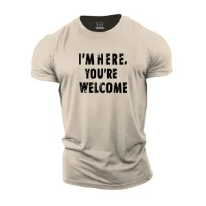 I'm Hear You're Welcome Cotton T-Shirt