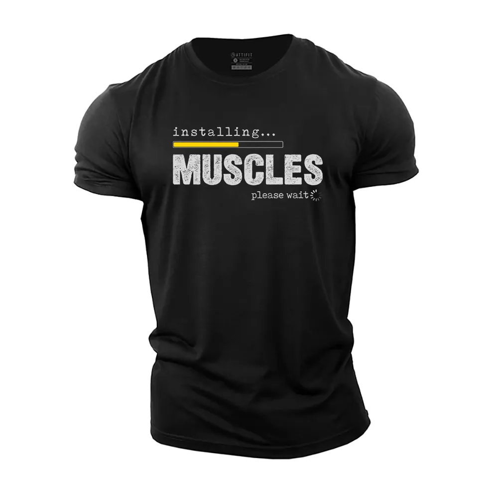 Installing Muscles Please Wait Cotton T-Shirt
