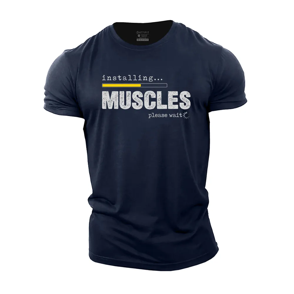 Installing Muscles Please Wait Cotton T-Shirt