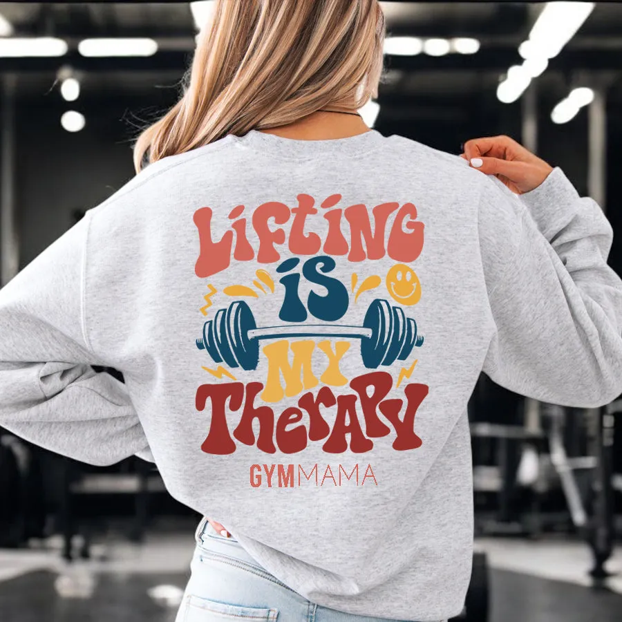 Lifting Is Therapy Back Sweatshirt