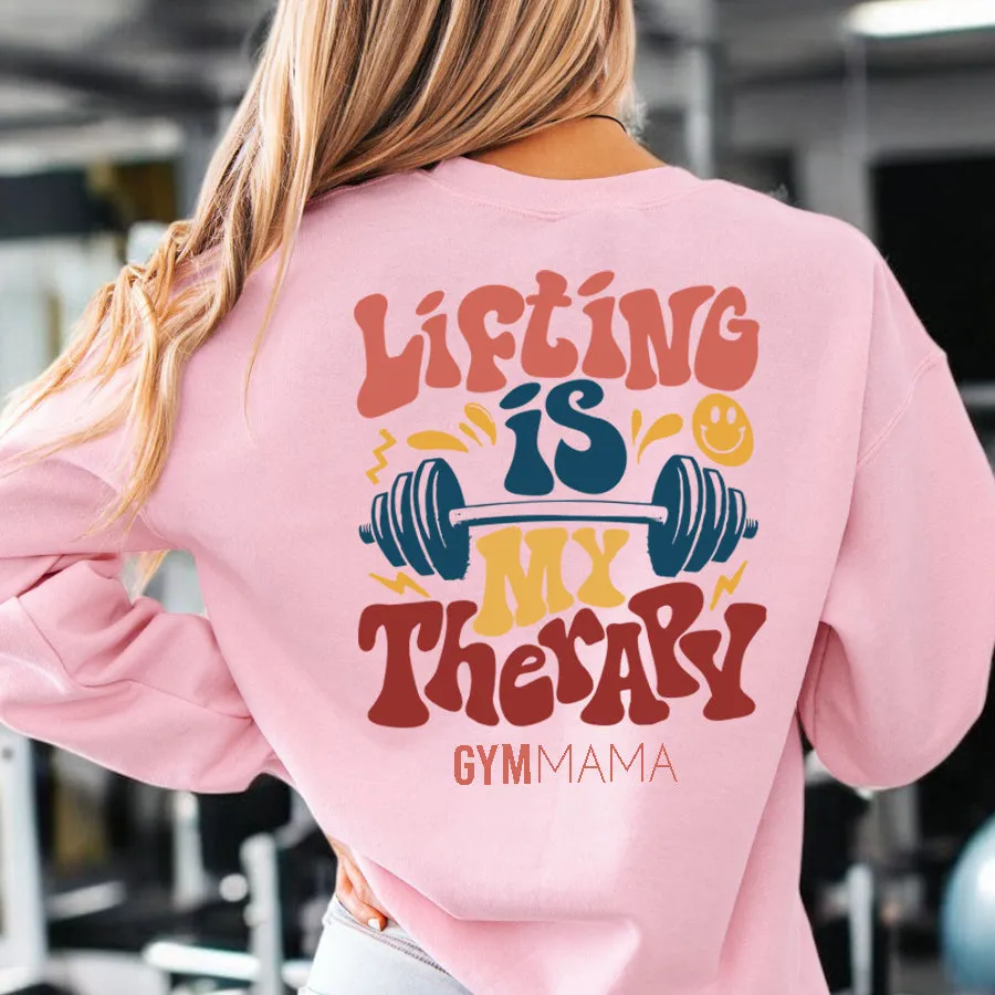 Lifting Is Therapy Back Sweatshirt