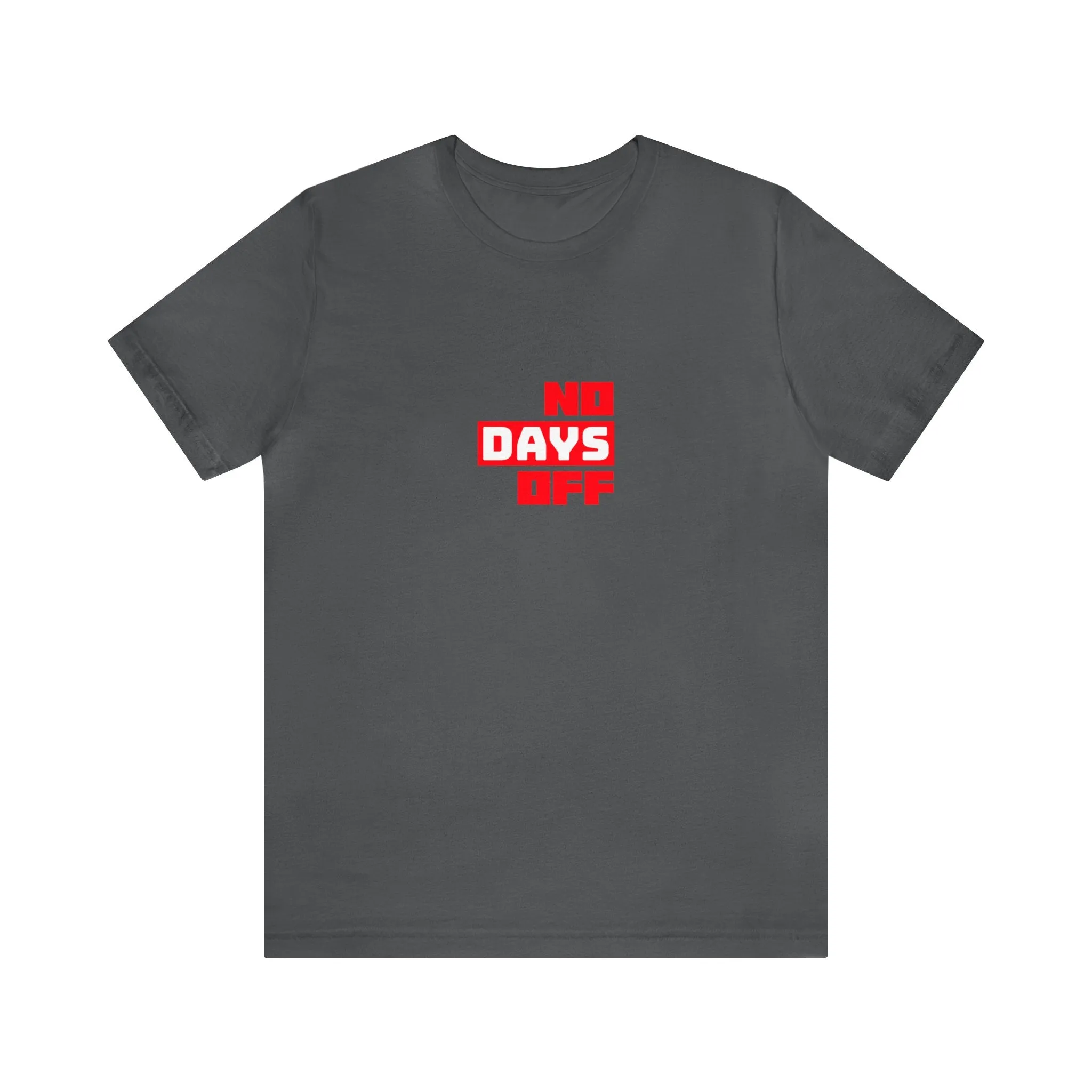 No Days Off Unisex Tee