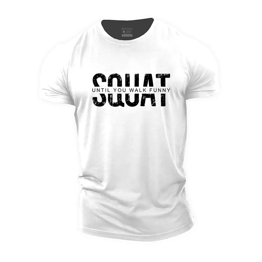 Squat Until You Walk Funny Cotton T-Shirt