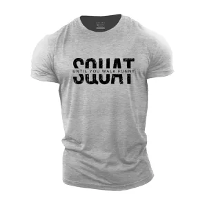 Squat Until You Walk Funny Cotton T-Shirt